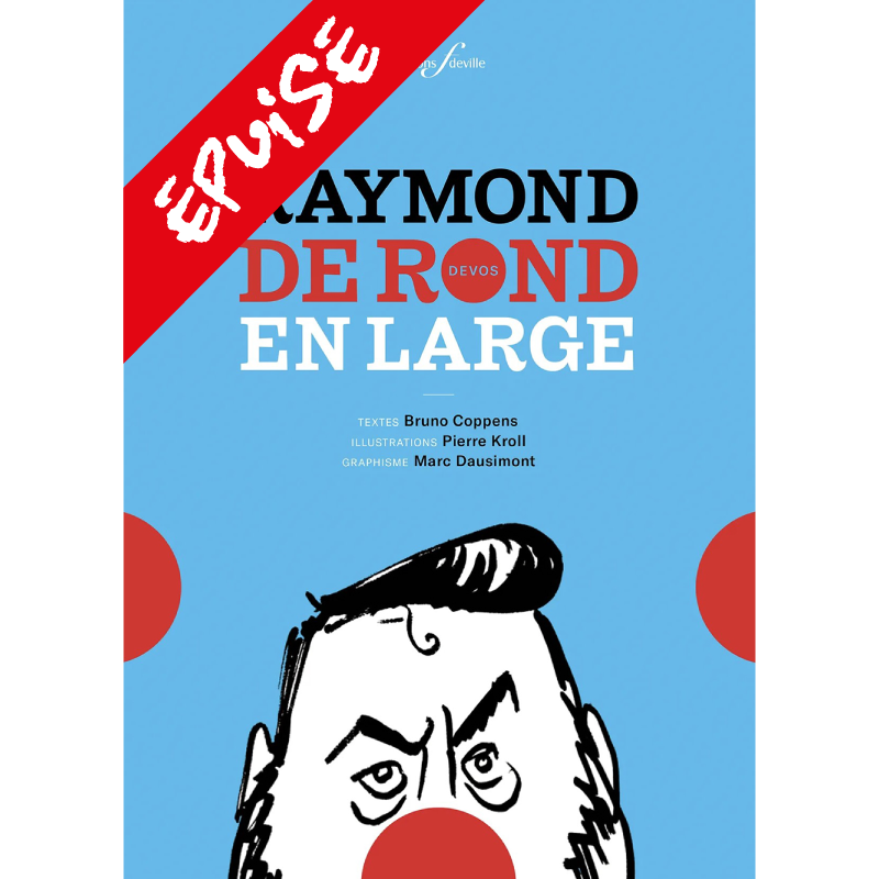Raymond (Devos) de rond en large