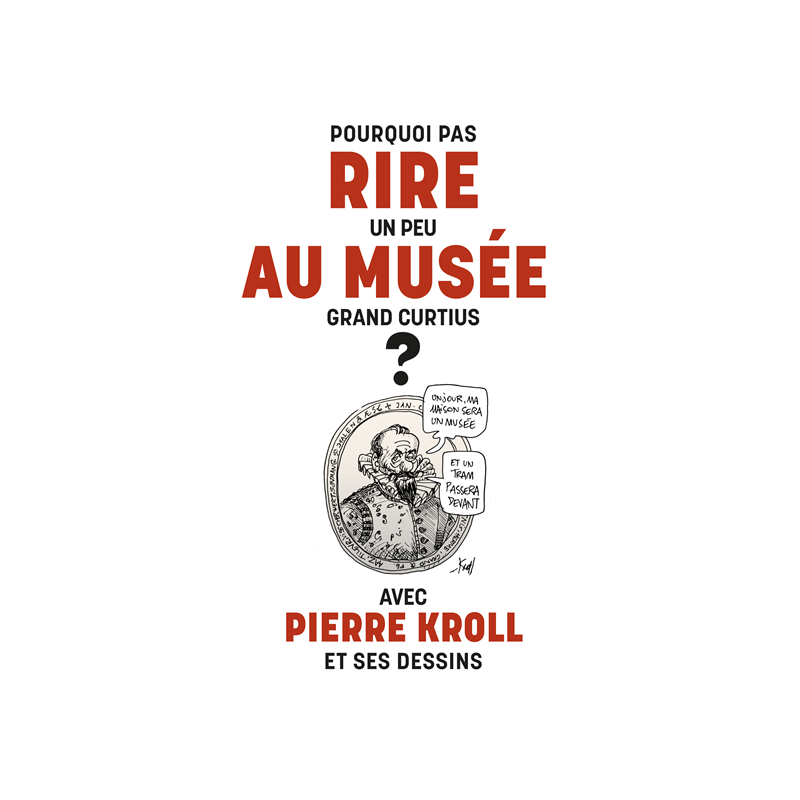 Pourquoi pas rire un peu au musée Grand Curtius ?